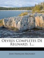 Oevres Completes de Regnard, 1...