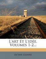 L'Art Et L'Idee, Volumes 1-2...