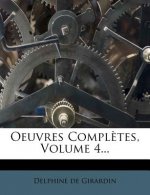 Oeuvres Completes, Volume 4...