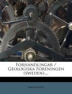 Forhandlingar / Geologiska Foreningen (Sweden)....
