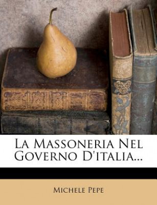 La Massoneria Nel Governo D'Italia...