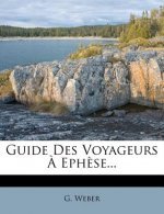 Guide Des Voyageurs ? Eph?se...