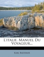 L'Italie. Manuel Du Voyageur...