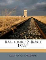 Rachunki: Z Roku 1866...