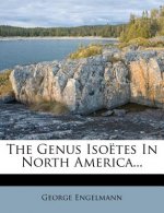 The Genus Isoetes in North America...