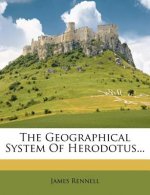 The Geographical System of Herodotus...