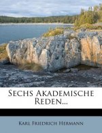 Sechs Akademische Reden...