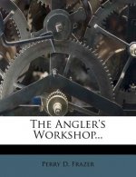 The Angler's Workshop...