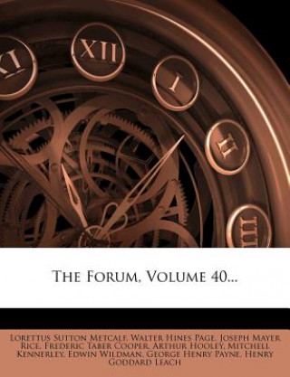The Forum, Volume 40...