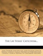 The Lay Folks' Catechism...