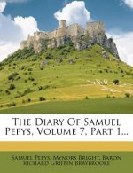 The Diary of Samuel Pepys, Volume 7, Part 1...