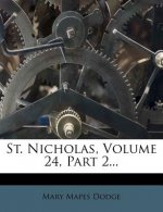 St. Nicholas, Volume 24, Part 2...