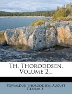 Th. Thoroddsen, Volume 2...