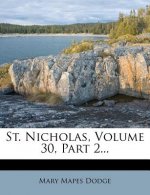 St. Nicholas, Volume 30, Part 2...