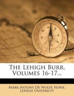 The Lehigh Burr, Volumes 16-17...