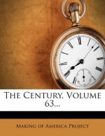 The Century, Volume 63...