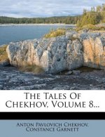 The Tales of Chekhov, Volume 8...