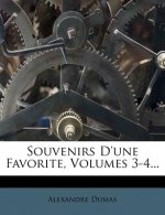 Souvenirs D'Une Favorite, Volumes 3-4...