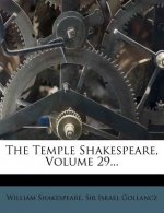 The Temple Shakespeare, Volume 29...