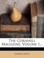 The Cornhill Magazine, Volume 1...
