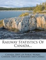 Railway Statistics of Canada...