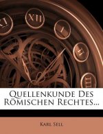 Quellenkunde Des Römischen Rechtes...
