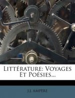 Littérature: Voyages Et Poésies...