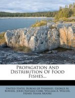 Propagation and Distribution of Food Fishes...