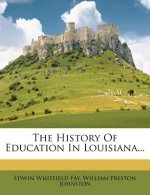 The History of Education in Louisiana...