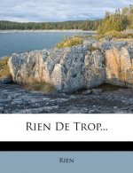 Rien de Trop...