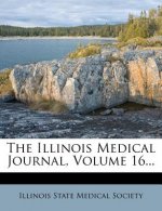 The Illinois Medical Journal, Volume 16...