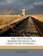 Die Deutschen Bearbeitrungen Des Geretteten Venedig, ...