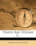 Temple Bar, Volume 2...