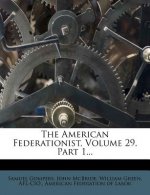 The American Federationist, Volume 29, Part 1...