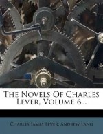 The Novels of Charles Lever, Volume 6...