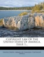 Copyright Law of the United States of America, Issue 1...