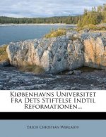 Ki?benhavns Universitet Fra Dets Stiftelse Indtil Reformationen...