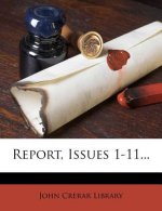 Report, Issues 1-11...
