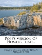 Pope's Version of Homer's Iliad...