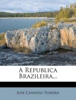 A Republica Brazileira...