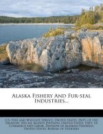 Alaska Fishery and Fur-Seal Industries...