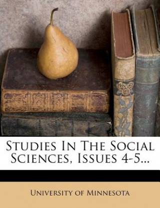 Studies in the Social Sciences, Issues 4-5...