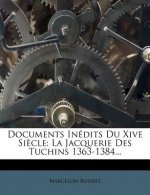 Documents Inedits Du Xive Siecle: La Jacquerie Des Tuchins 1363-1384...