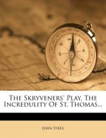 The Skryveners' Play, the Incredulity of St. Thomas...