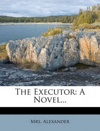 The Executor: A Novel...
