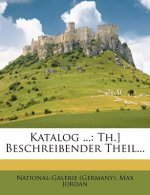 Katalog ...: Th.] Beschreibender Theil...
