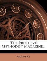 The Primitive Methodist Magazine...