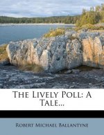The Lively Poll: A Tale...