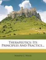 Therapeutics: Its Principles and Practice...