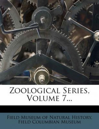 Zoological Series, Volume 7...